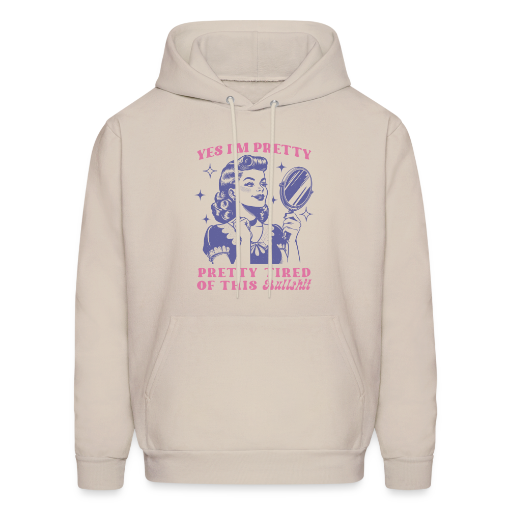 Pretty Tired Unisex Hoodie - Sand
